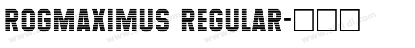 RogMaximus Regular字体转换